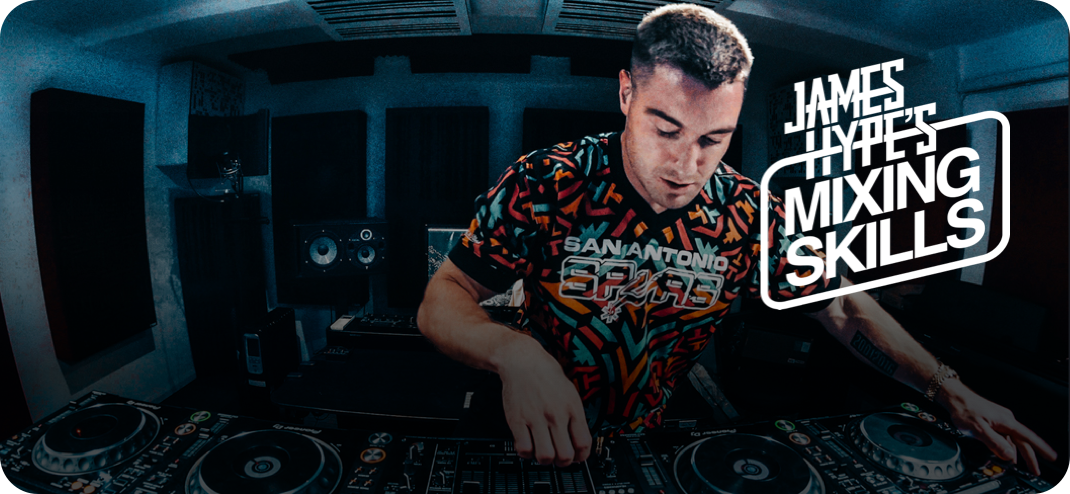 Get skills directly from James Hype - one of the world's most creative DJs